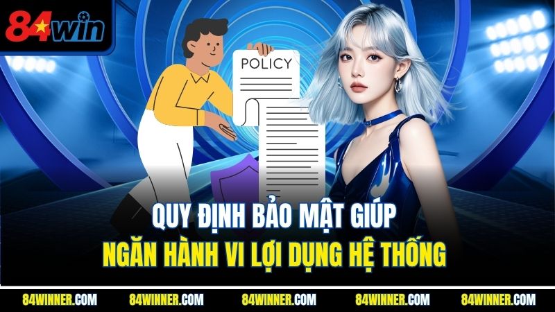 Quy định bảo mật giúp ngăn hành vi lợi dụng hệ thống