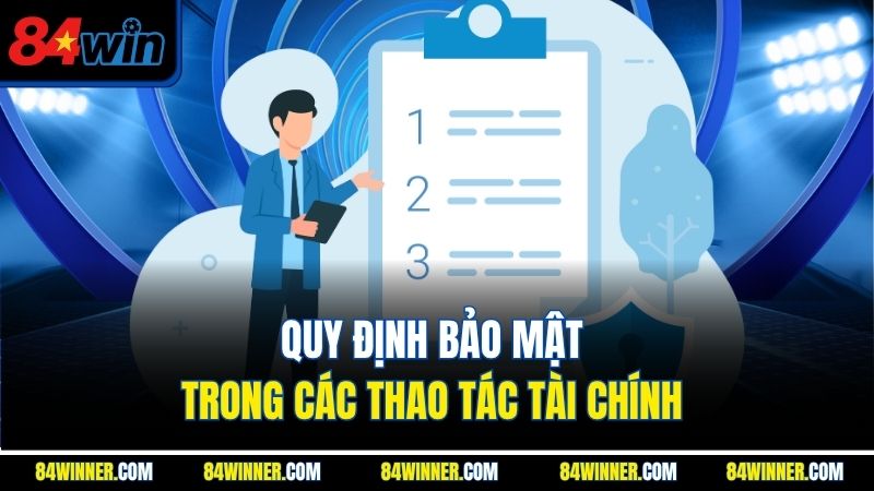 Quy định bảo mật trong các thao tác tài chính