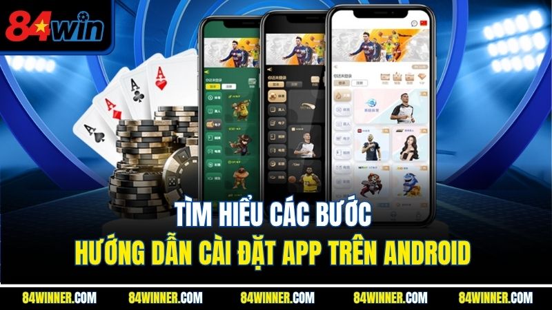 Tìm hiểu các bước hướng dẫn cài đặt app trên Android